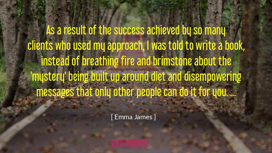 Breathing Fire quotes by Emma James