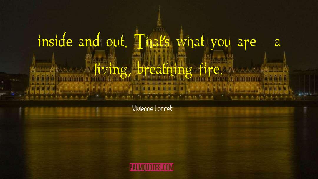 Breathing Fire quotes by Vivienne Lorret
