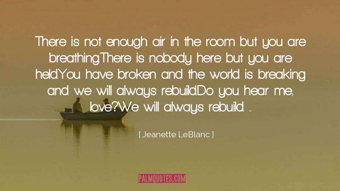 Breathing In Awareness quotes by Jeanette LeBlanc