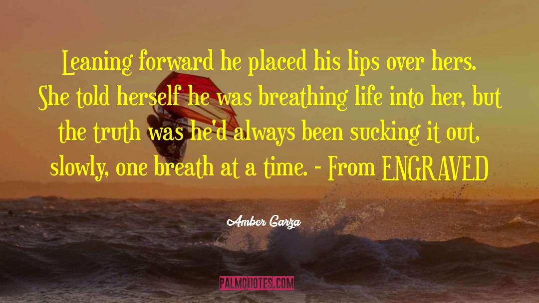 Breathing Life quotes by Amber Garza