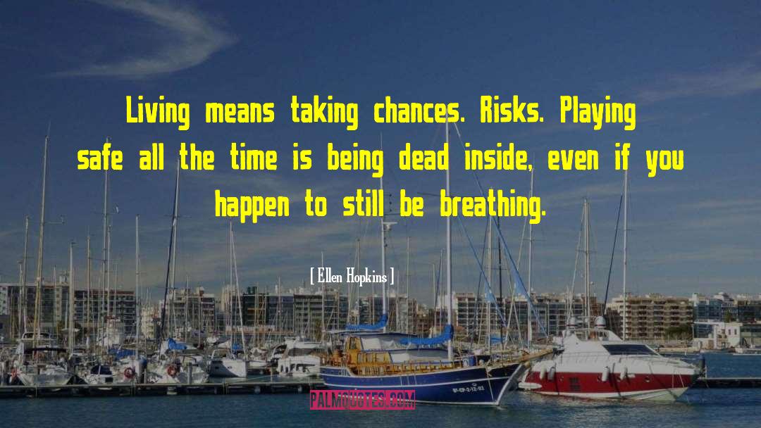Breathing Life quotes by Ellen Hopkins