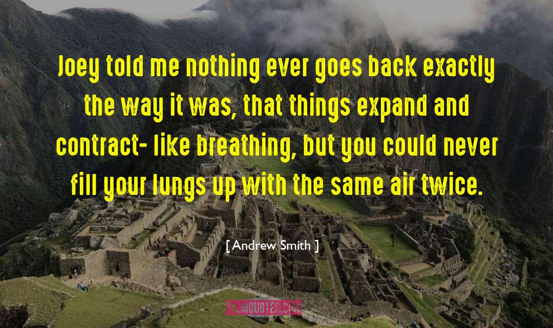 Breathing Lungs quotes by Andrew Smith