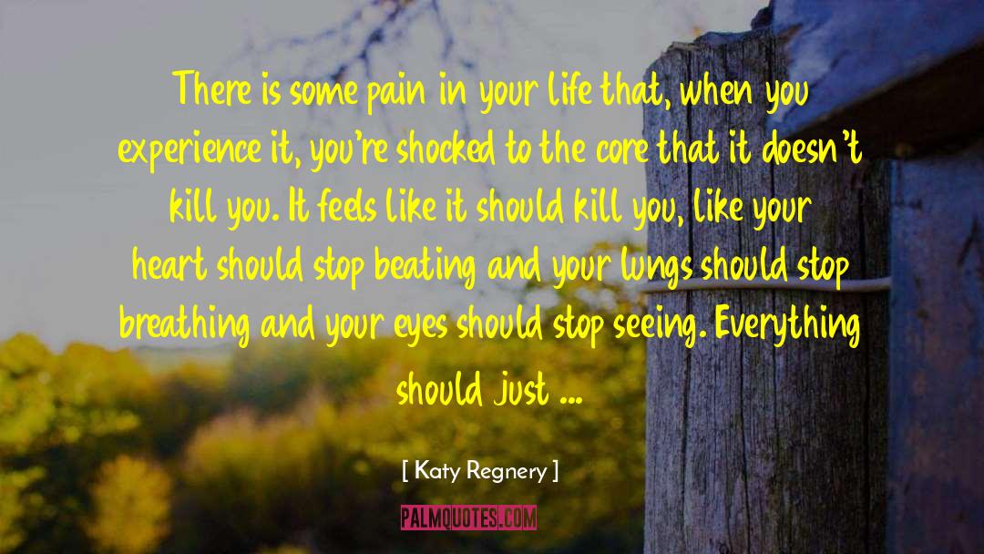 Breathing Lungs quotes by Katy Regnery