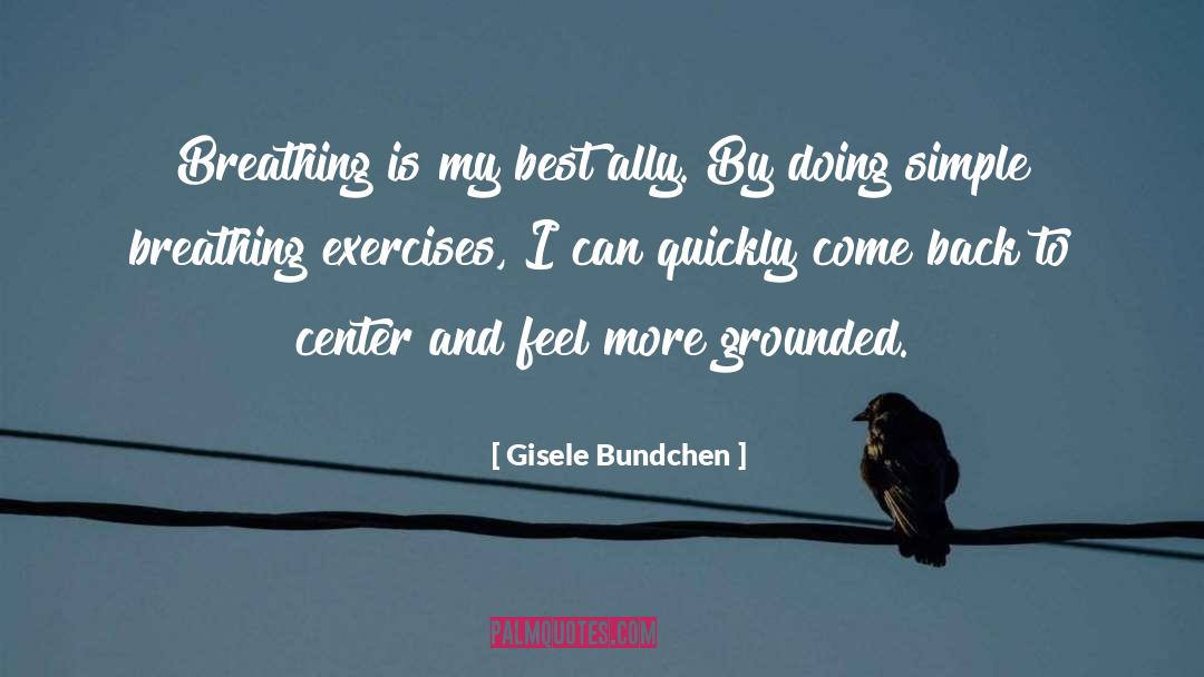 Breathing quotes by Gisele Bundchen