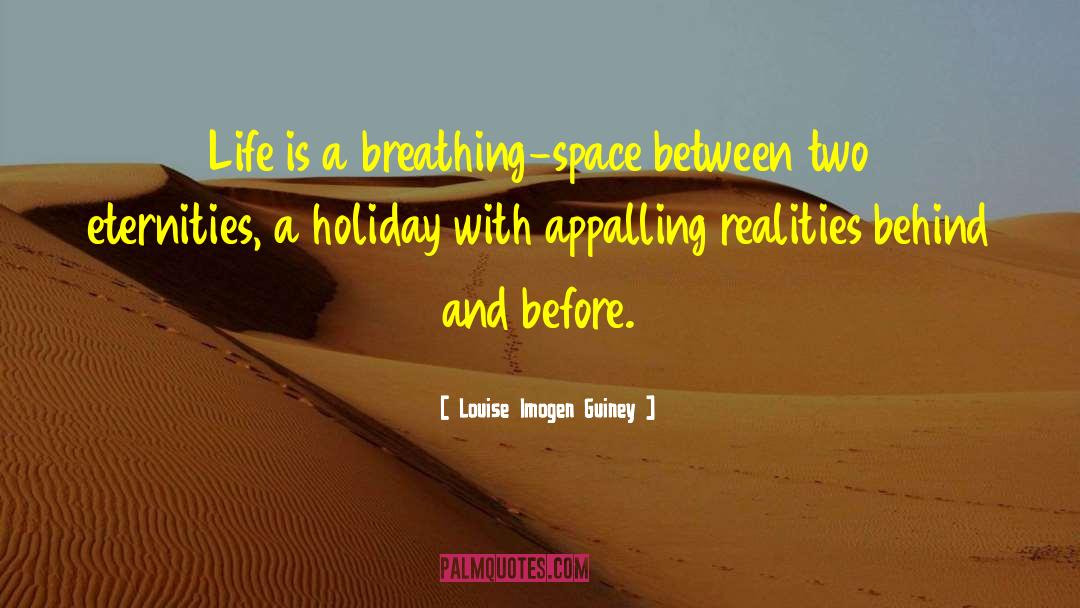 Breathing Space quotes by Louise Imogen Guiney