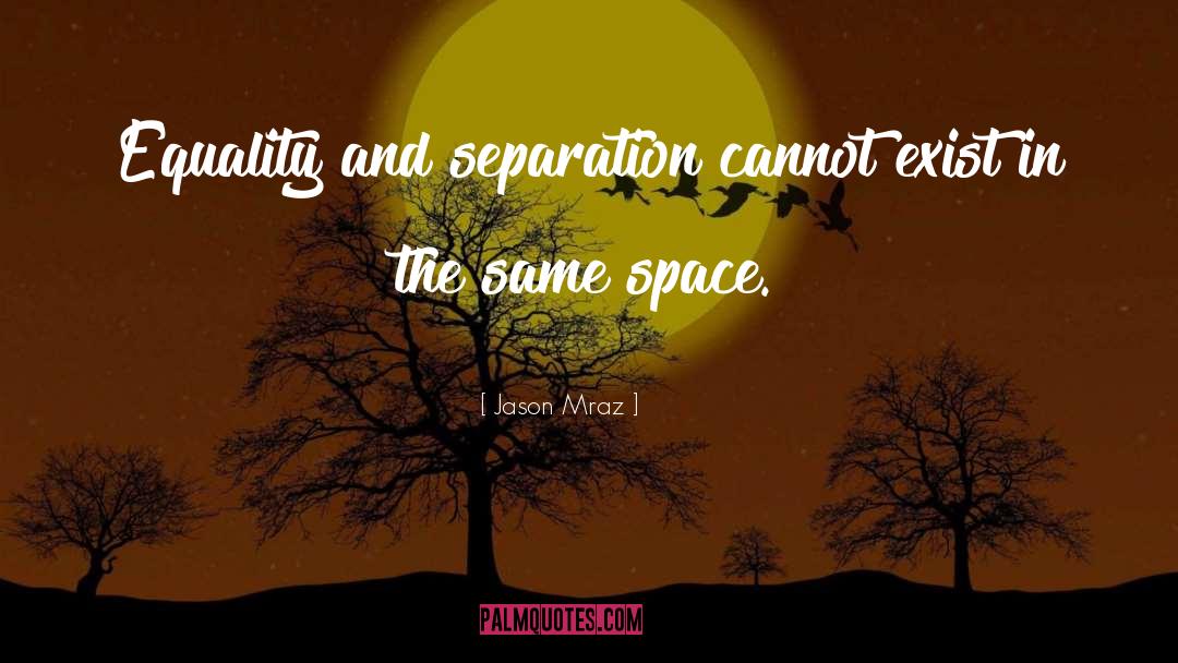 Breathing Space quotes by Jason Mraz