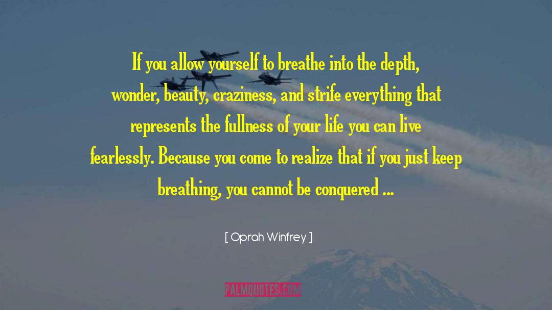 Breathing Spaces quotes by Oprah Winfrey
