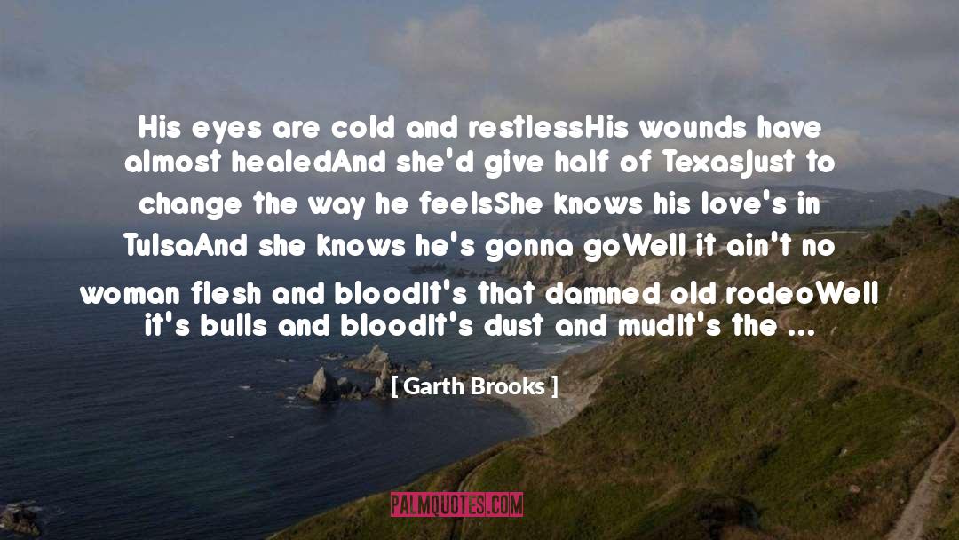 Breathless Love quotes by Garth Brooks