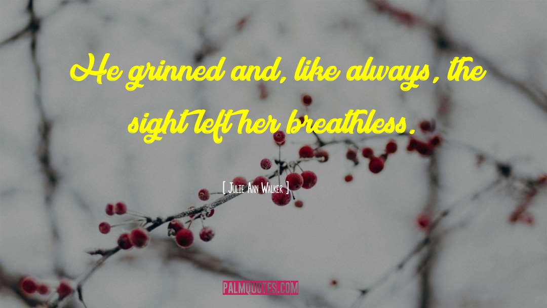 Breathless quotes by Julie Ann Walker