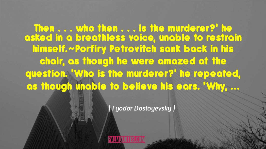 Breathless quotes by Fyodor Dostoyevsky