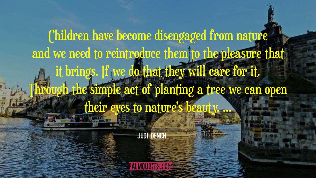 Breathtaking Beauty Of Nature quotes by Judi Dench