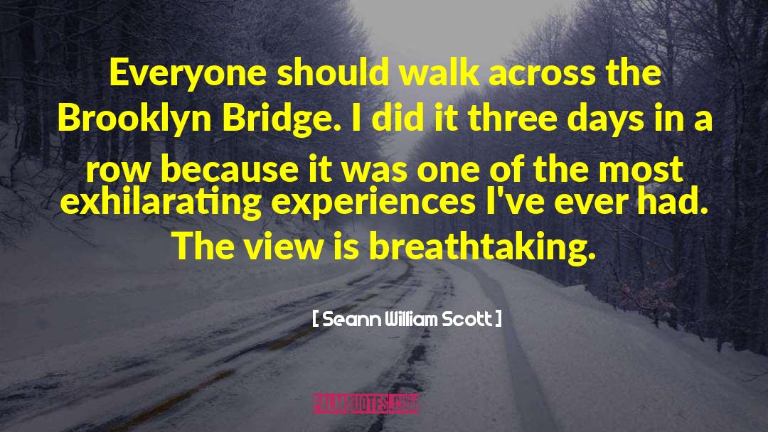 Breathtaking quotes by Seann William Scott