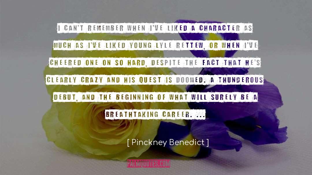 Breathtaking quotes by Pinckney Benedict