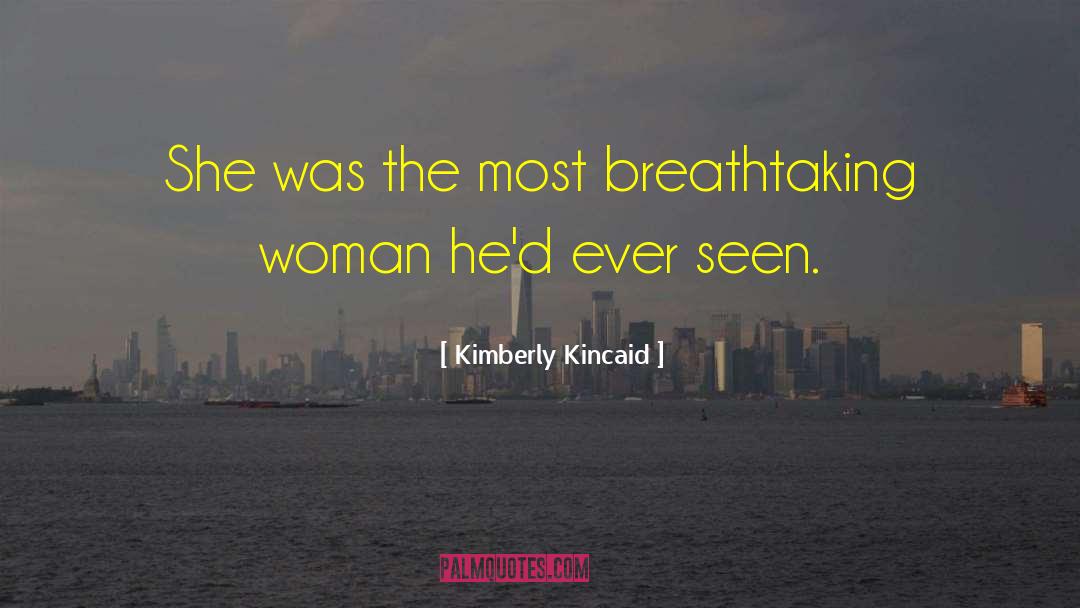 Breathtaking quotes by Kimberly Kincaid