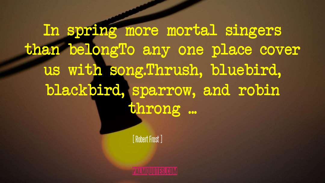 Breccan Bluebird quotes by Robert Frost