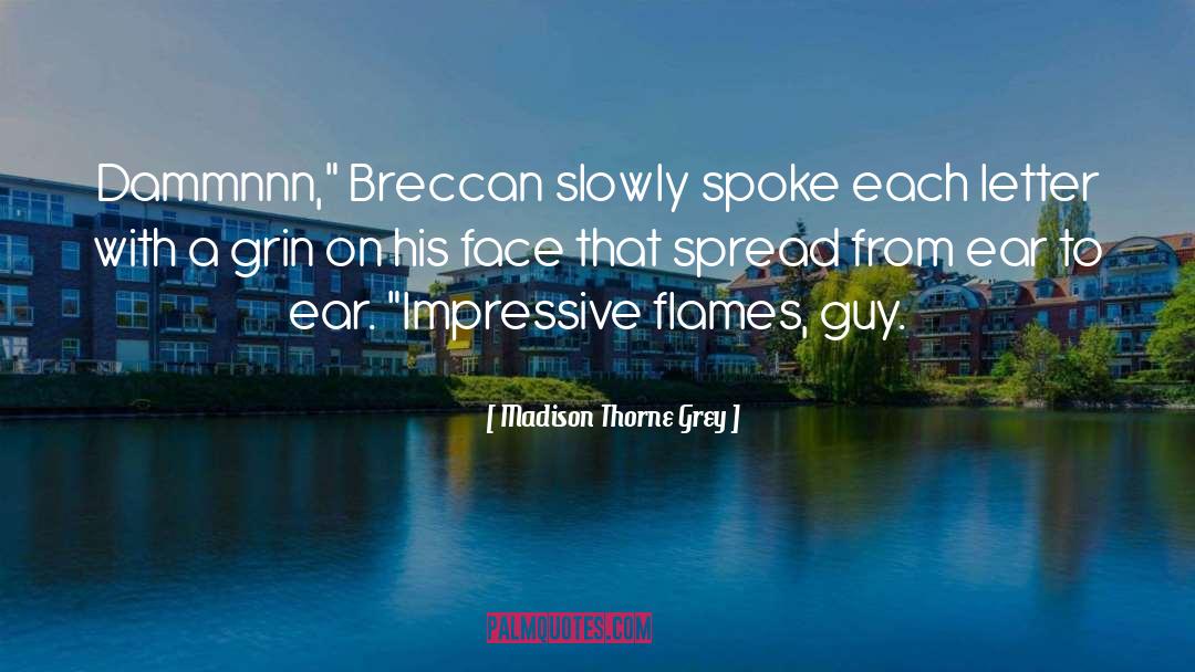 Breccan Bluebird quotes by Madison Thorne Grey