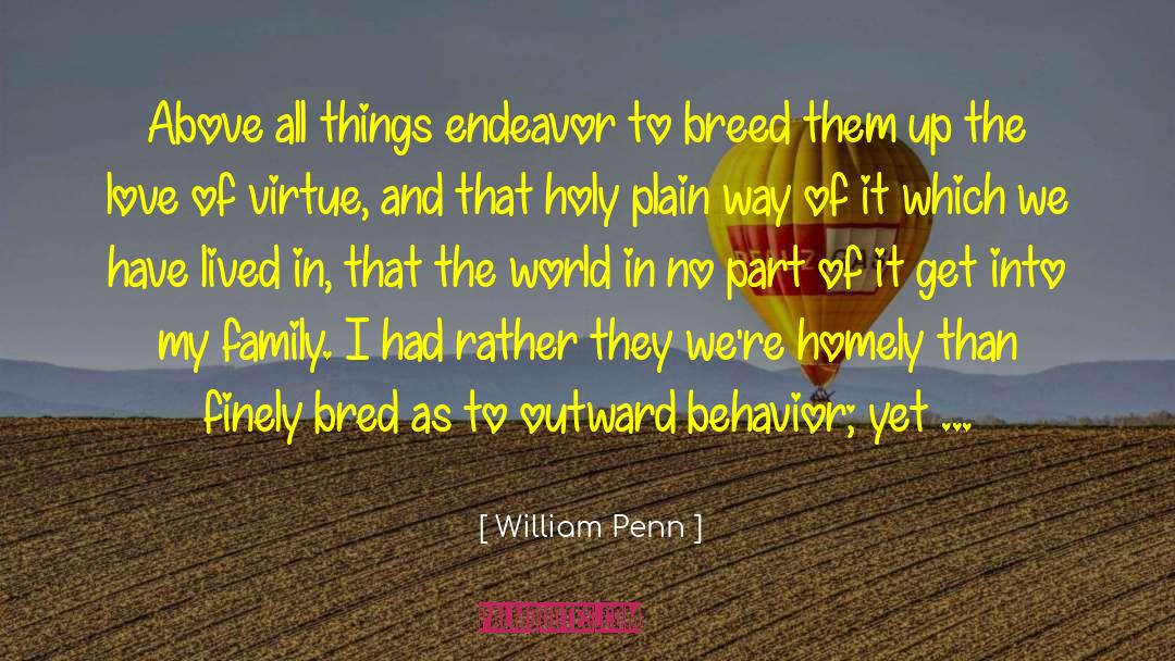 Bred quotes by William Penn