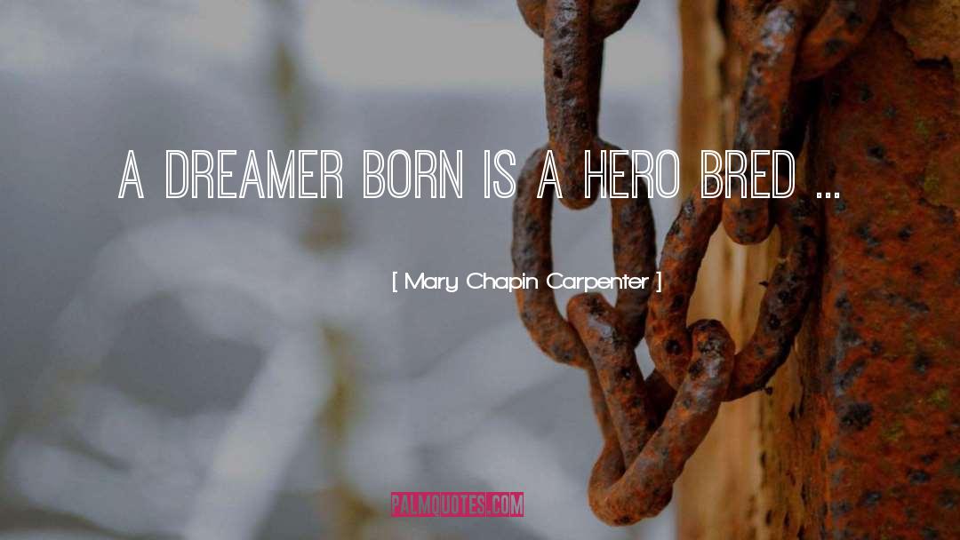 Bred quotes by Mary Chapin Carpenter