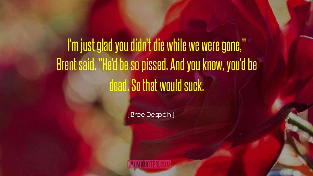 Bree Despain quotes by Bree Despain