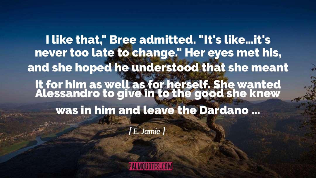 Bree quotes by E. Jamie