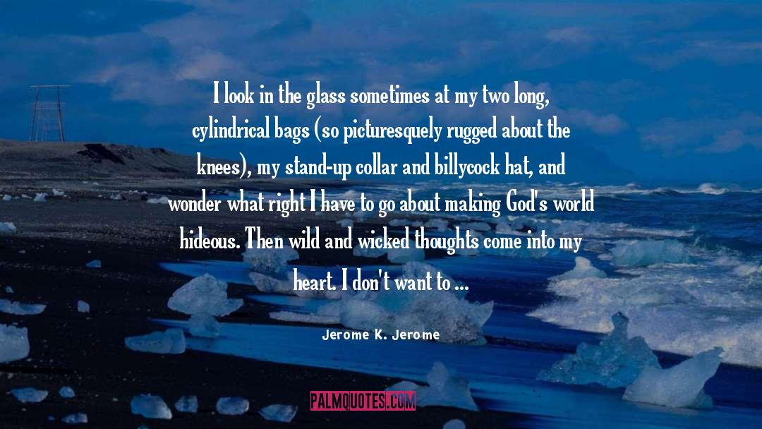 Breeches quotes by Jerome K. Jerome