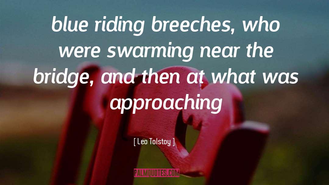 Breeches quotes by Leo Tolstoy