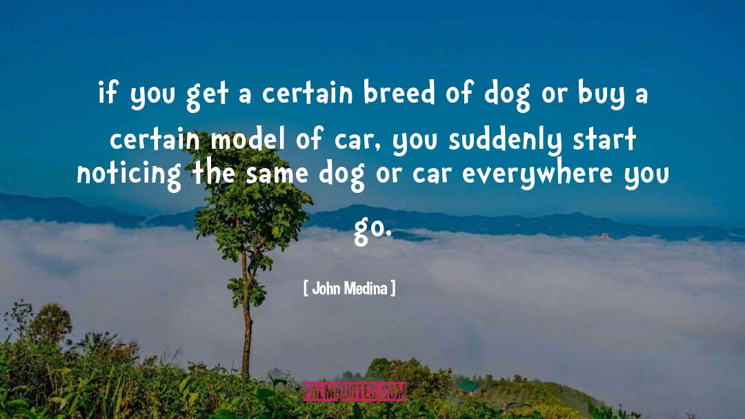 Breed quotes by John Medina