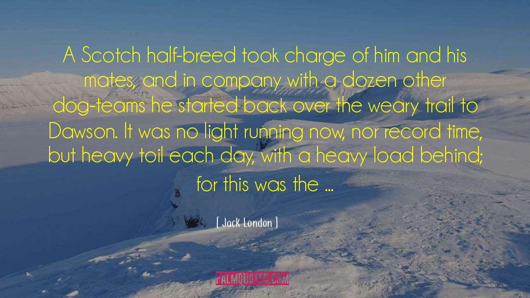 Breed quotes by Jack London