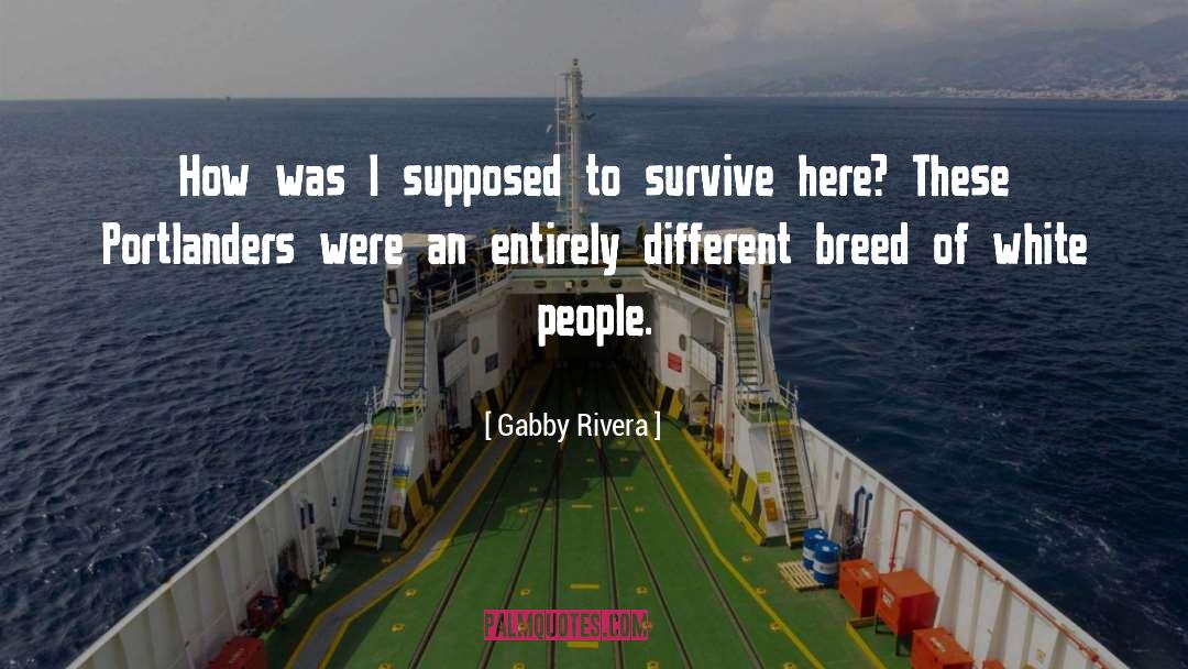 Breed quotes by Gabby Rivera