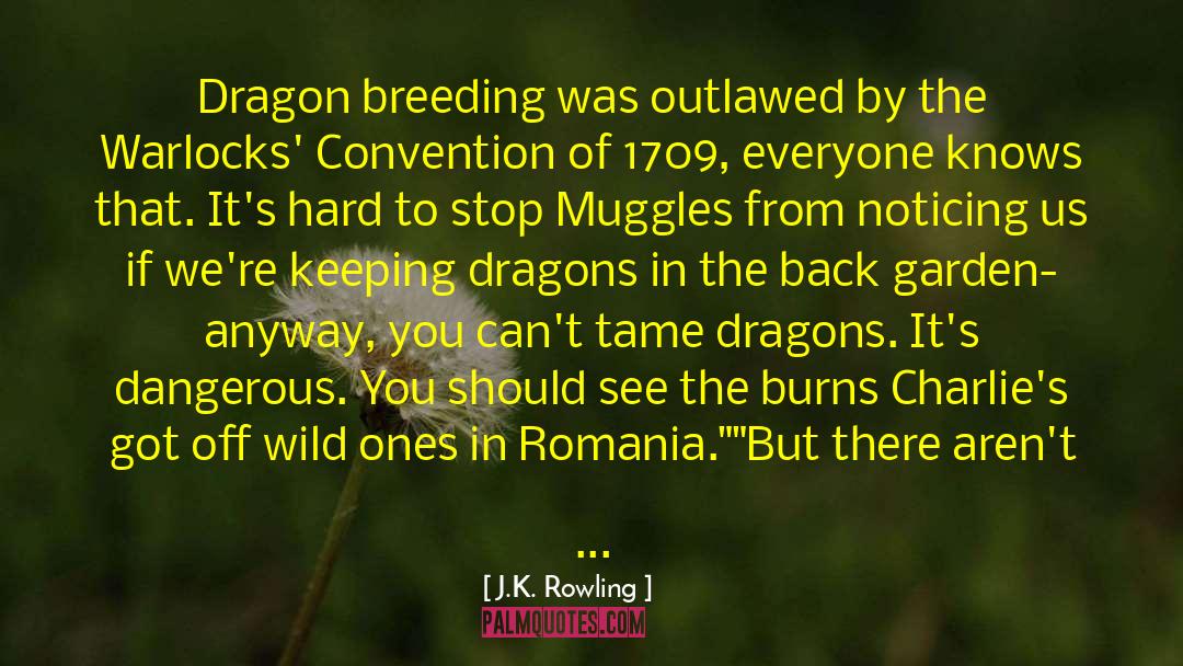 Breeding quotes by J.K. Rowling