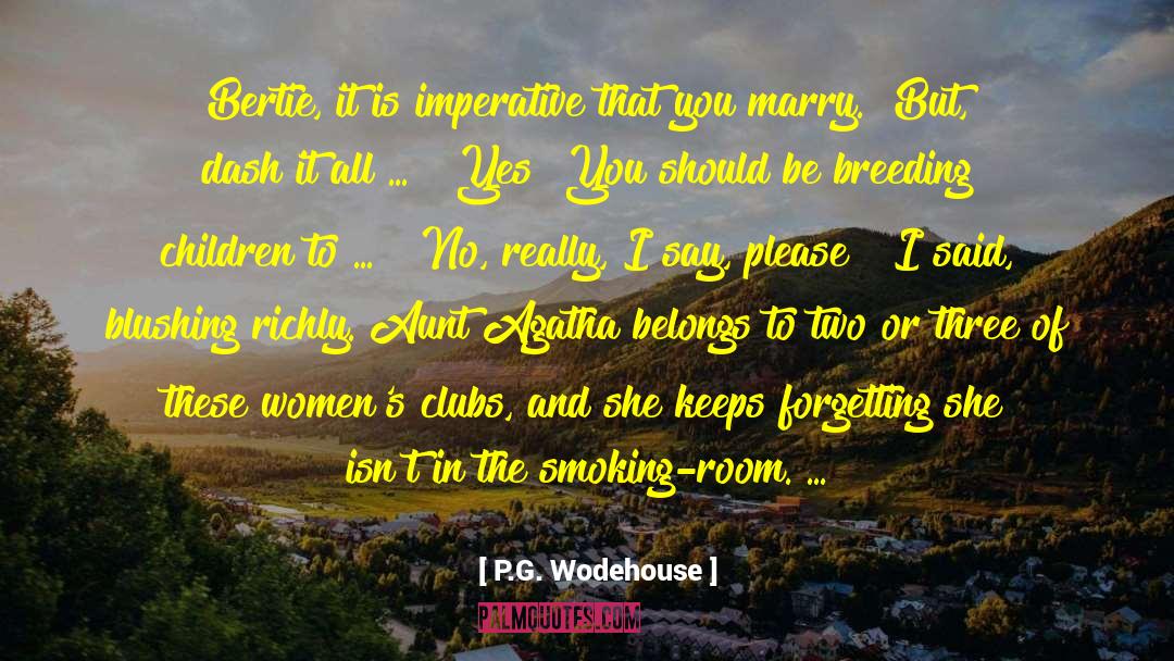 Breeding quotes by P.G. Wodehouse