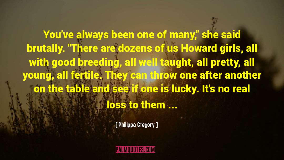 Breeding quotes by Philippa Gregory