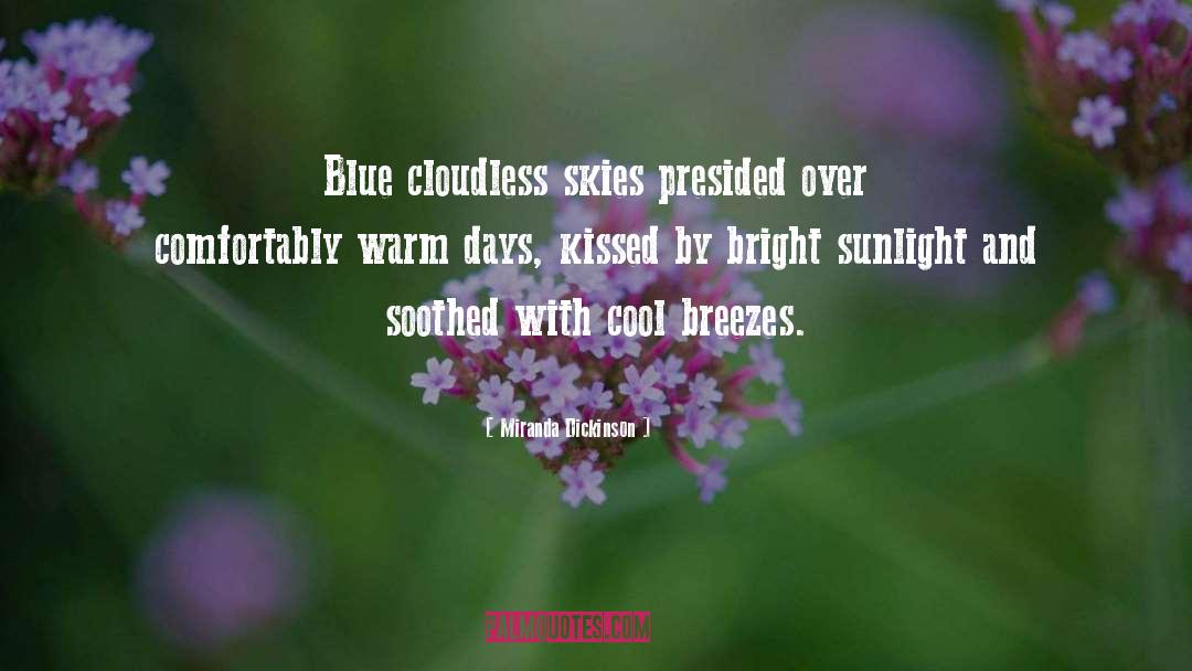 Breezes quotes by Miranda Dickinson