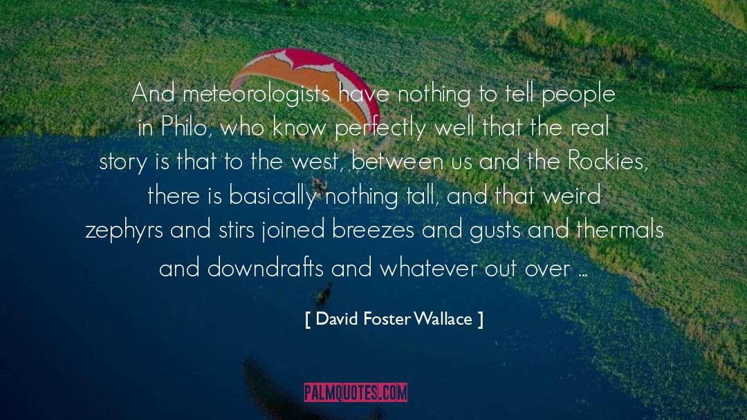 Breezes quotes by David Foster Wallace