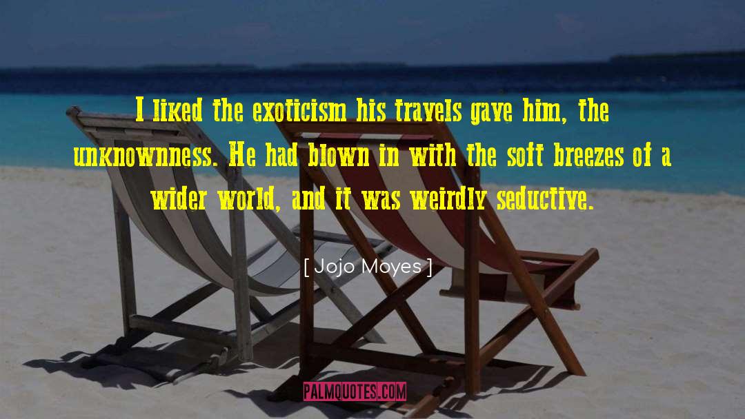 Breezes quotes by Jojo Moyes