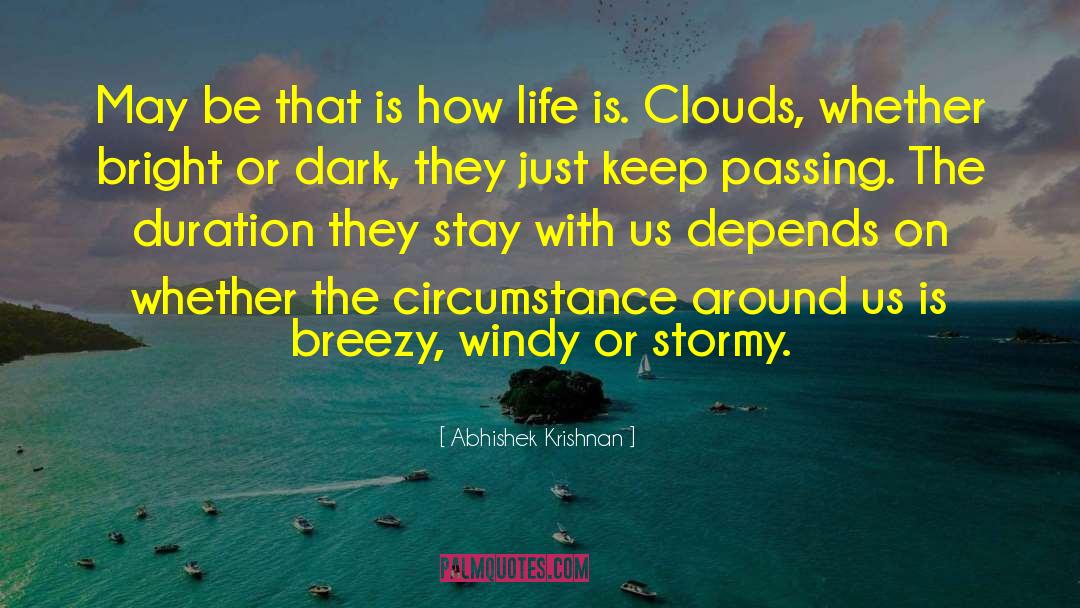 Breezy quotes by Abhishek Krishnan