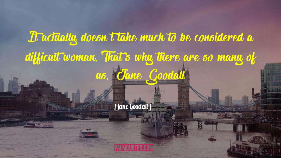 Bregan Jane quotes by Jane Goodall