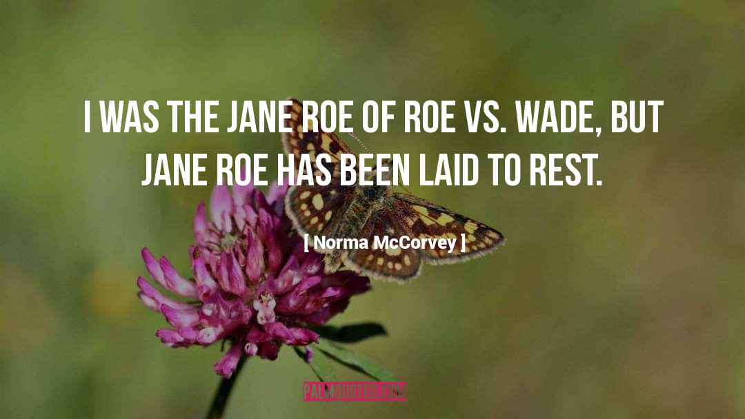 Bregan Jane quotes by Norma McCorvey