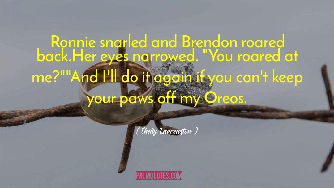 Brendon quotes by Shelly Laurenston