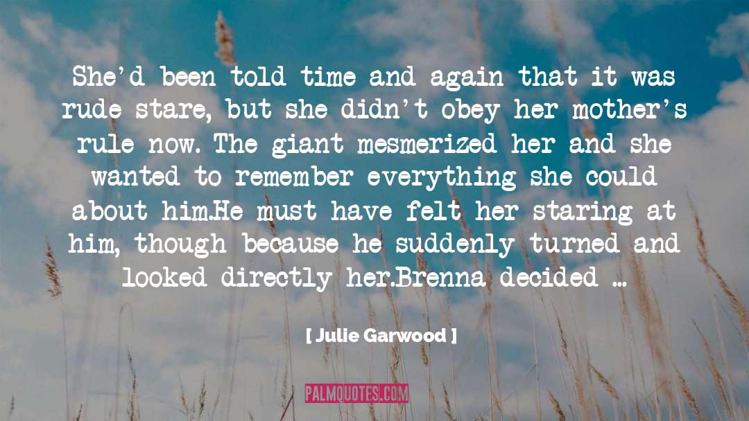 Brenna quotes by Julie Garwood