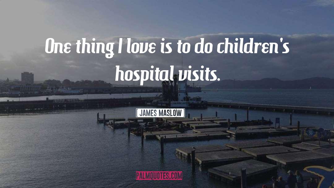 Brenner Childrens Hospital quotes by James Maslow