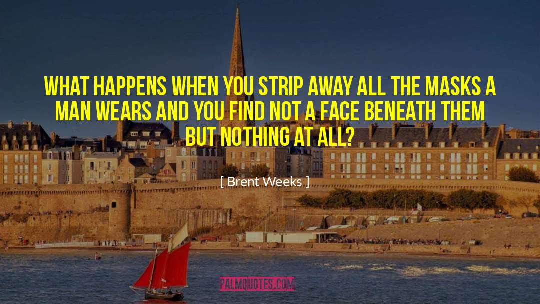 Brent quotes by Brent Weeks