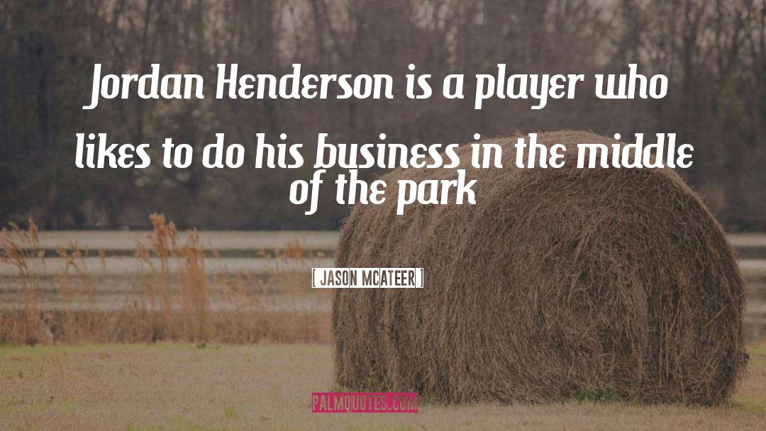 Bresland Park quotes by Jason McAteer