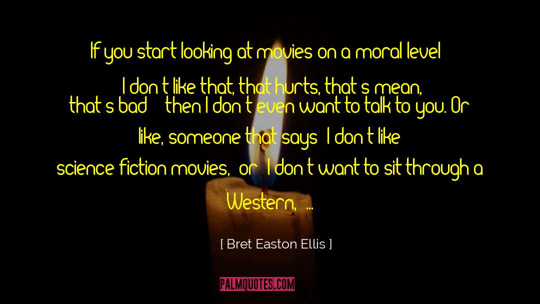 Bret Easton Ellis Podcast quotes by Bret Easton Ellis