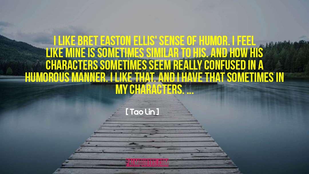 Bret Easton Ellis quotes by Tao Lin
