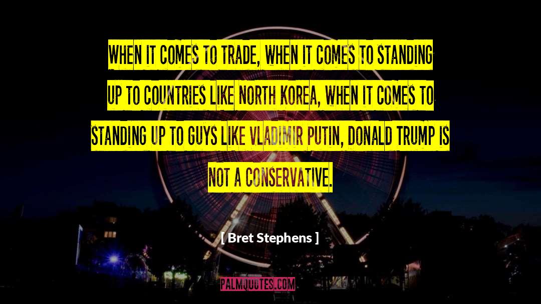 Bret quotes by Bret Stephens