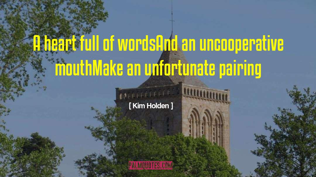 Brevity Of Words quotes by Kim Holden