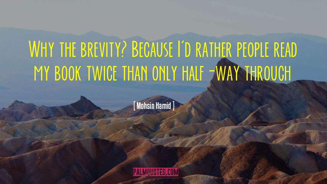 Brevity quotes by Mohsin Hamid