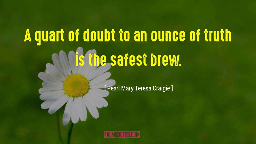 Brew quotes by Pearl Mary Teresa Craigie