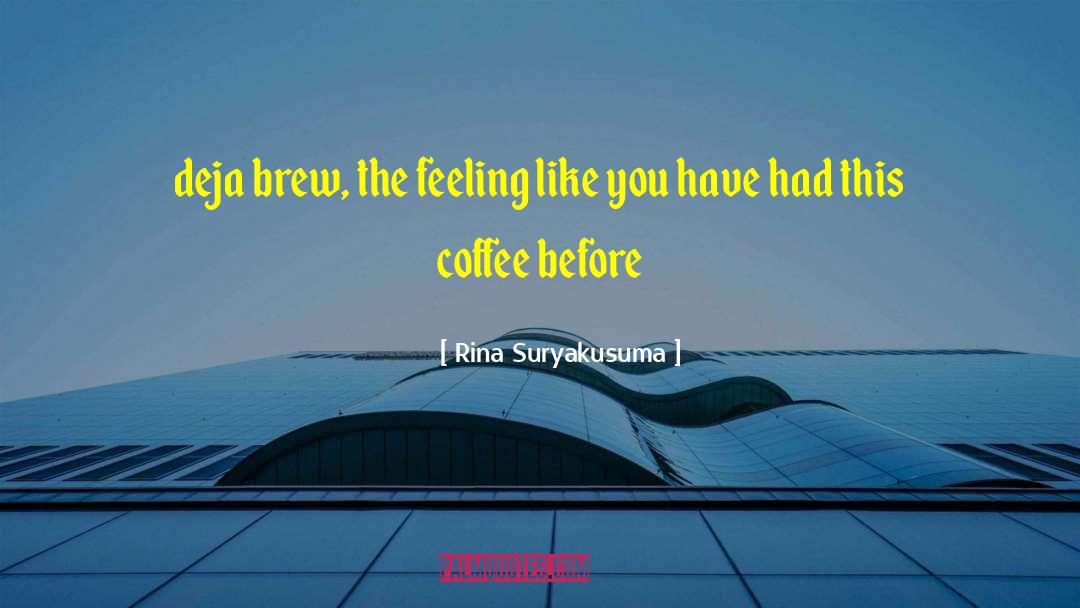 Brew quotes by Rina Suryakusuma